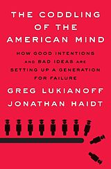 Livre Relié The Coddling of the American Mind de Greg Lukianoff, Jonathan Haidt