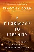 E-Book (epub) A Pilgrimage to Eternity von Timothy Egan
