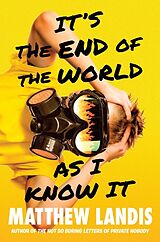 Livre Relié It's the End of the World as I Know It de Matthew Landis