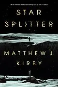 E-Book (epub) Star Splitter von Matthew J. Kirby