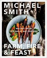 Fester Einband Farm, Fire & Feast von Michael Smith