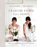 Livre Relié Fraiche Food, Full Hearts de Jillian; Wesszer, Tori Harris