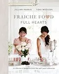E-Book (epub) Fraiche Food, Full Hearts von Jillian Harris, Tori Wesszer
