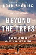 E-Book (epub) Beyond the Trees von Adam Shoalts