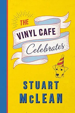 E-Book (epub) The Vinyl Cafe Celebrates von Stuart Mclean