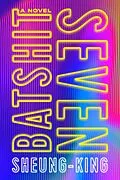 E-Book (epub) Batshit Seven von Sheung-King
