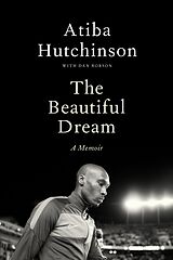 Livre Relié The Beautiful Dream de Atiba Hutchinson, Dan Robson