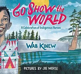 E-Book (epub) Go Show the World von Wab Kinew