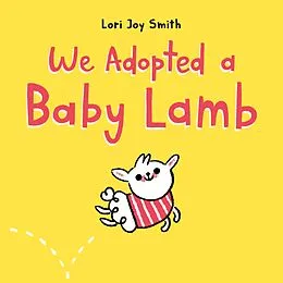 E-Book (epub) We Adopted a Baby Lamb von Lori Joy Smith