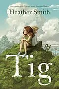 E-Book (epub) Tig von Heather Smith