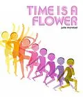 E-Book (epub) Time Is a Flower von Julie Morstad