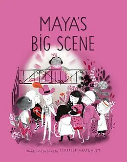 E-Book (epub) Maya's Big Scene von Isabelle Arsenault