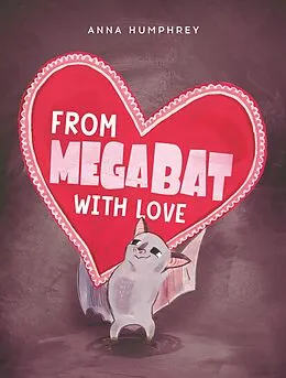 E-Book (epub) From Megabat with Love von Anna Humphrey