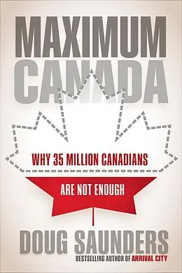 E-Book (epub) Maximum Canada von Doug Saunders