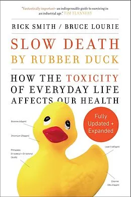 E-Book (epub) Slow Death by Rubber Duck Fully Expanded and Updated von Rick Smith, Bruce Lourie