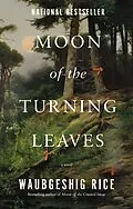 E-Book (epub) Moon of the Turning Leaves von Waubgeshig Rice