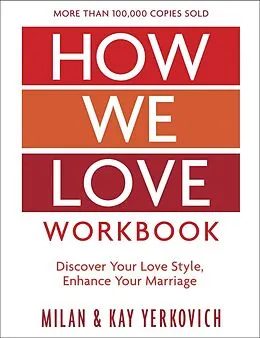 E-Book (epub) How We Love Workbook, Expanded Edition von Milan Yerkovich, Kay Yerkovich