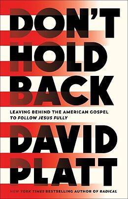 Couverture cartonnée Don't Hold Back de David Platt