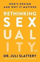 Couverture cartonnée Rethinking Sexuality de Juli Slattery, Gary Thomas