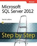 E-Book (epub) Microsoft SQL Server 2012 Step by Step von Patrick Leblanc