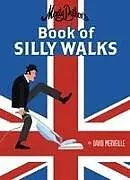 Fester Einband Monty Python's Book of Silly Walks von David Mervielle