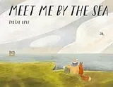 Fester Einband Meet Me By the Sea von Taltal Levi