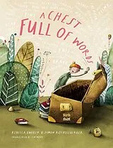 Fester Einband A Chest Full of Words von Rebecca Gugger, Simon Röthlisberger