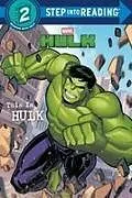 Kartonierter Einband This Is Hulk (Marvel) von Marvel Press Book Group
