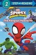 Fester Einband Spidey and His Amazing Friends: The Hangout Headache (Marvel) von RH Disney, RH Disney