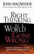 Couverture cartonnée Right Thinking in a World Gone Wrong de John MacArthur