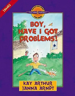 E-Book (epub) Boy, Have I Got Problems! von Kay Arthur