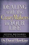 E-Book (epub) Dealing with the CrazyMakers in Your Life von David Hawkins