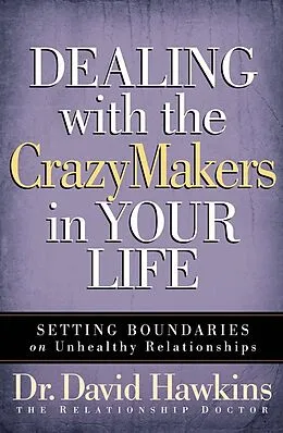 E-Book (epub) Dealing with the CrazyMakers in Your Life von David Hawkins
