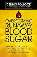 E-Book (pdf) Overcoming Runaway Blood Sugar von Dennis Pollock