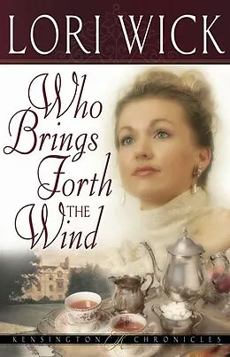 E-Book (epub) Who Brings Forth the Wind von Lori Wick