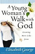 E-Book (epub) Young Woman's Walk with God von Elizabeth George
