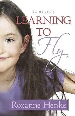 E-Book (pdf) Learning to Fly von Roxanne Henke