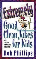 E-Book (pdf) Extremely Good Clean Jokes for Kids von Bob Phillips