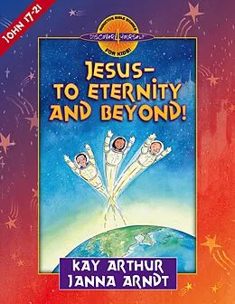 E-Book (epub) Jesus--to Eternity and Beyond! von Kay Arthur