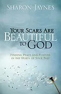 E-Book (epub) Your Scars Are Beautiful to God von Sharon Jaynes