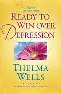 E-Book (epub) Ready to Win over Depression von Thelma Wells