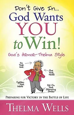 E-Book (epub) Don't Give In...God Wants You to Win! von Thelma Wells