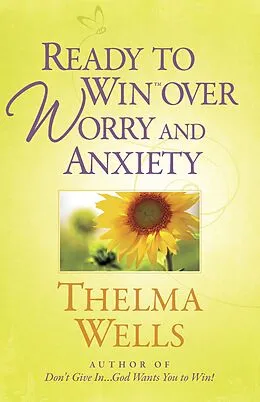 E-Book (epub) Ready to Win over Worry and Anxiety von Thelma Wells