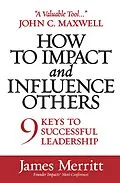 E-Book (epub) How to Impact and Influence Others von James Merritt