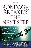 E-Book (epub) Bondage Breaker(R)--The Next Step von Neil T. Anderson