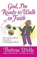 E-Book (epub) God, I'm Ready to Walk in Faith von Thelma Wells