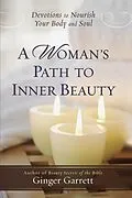 E-Book (epub) Woman's Path to Inner Beauty von Ginger Garrett