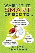E-Book (epub) Wasn't It Smart of God to... von Steve Chapman