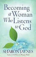 E-Book (epub) Becoming a Woman Who Listens to God von Sharon Jaynes