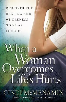 E-Book (epub) When a Woman Overcomes Life's Hurts von Cindi McMenamin